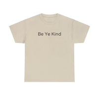 Timeless Kindness Tee - "Be Ye Kind" Classic T-Shirt