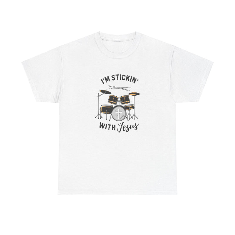 "I'm Stickin' With Jesus" Drum Set Graphic Tee