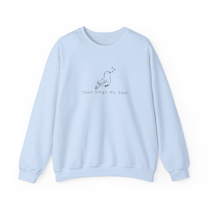 "Then Sings My Soul" - Soulful Melody Sweatshirt