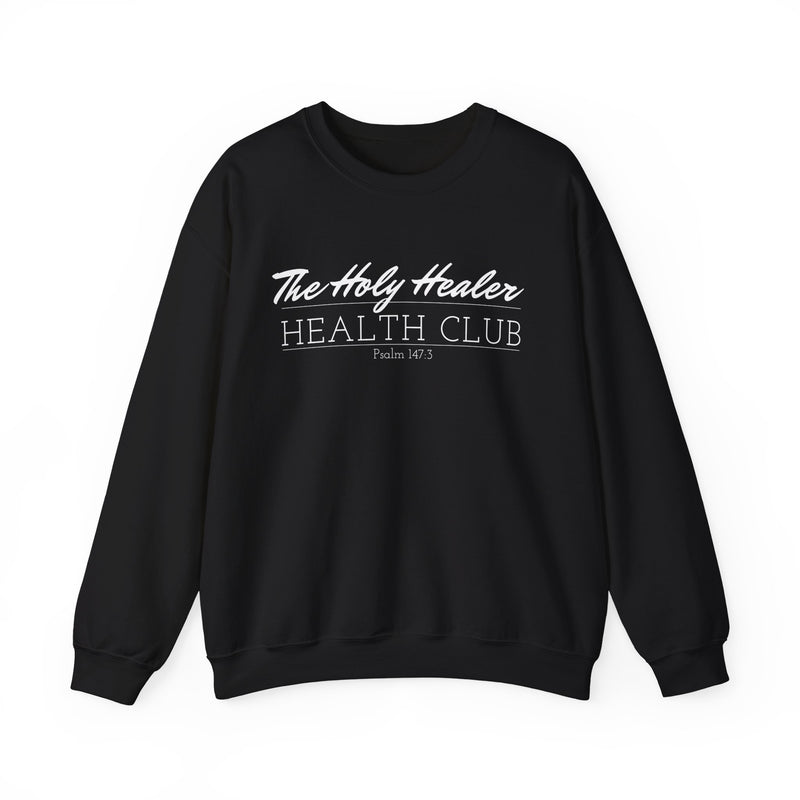 The Holy Healer Health Club Sweatshirt - Psalm 147:3