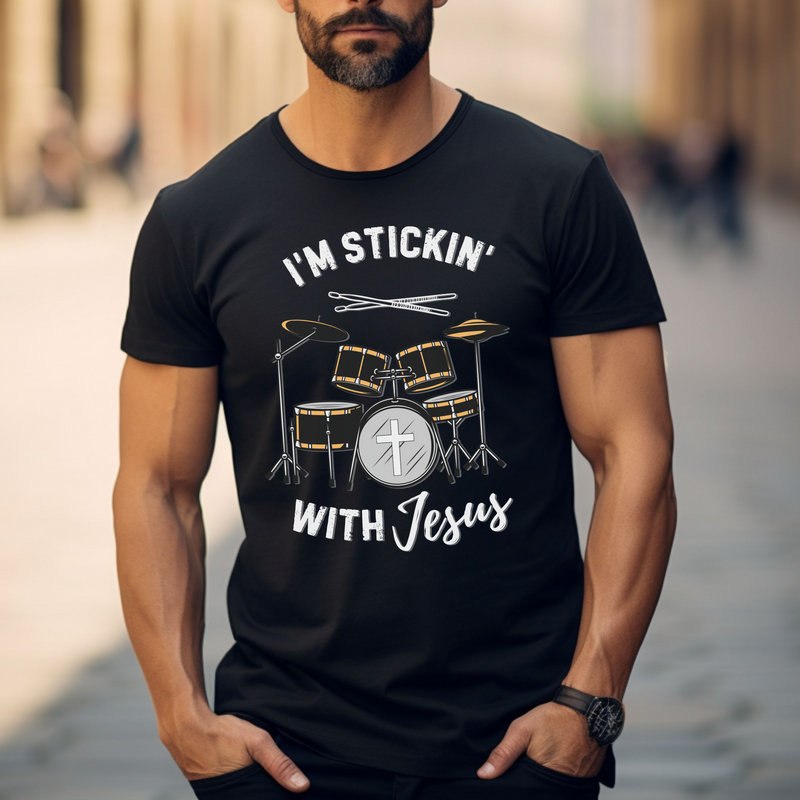 "I'm Stickin' With Jesus" Drum Set Graphic Tee