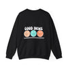 Good News Sweatshirt