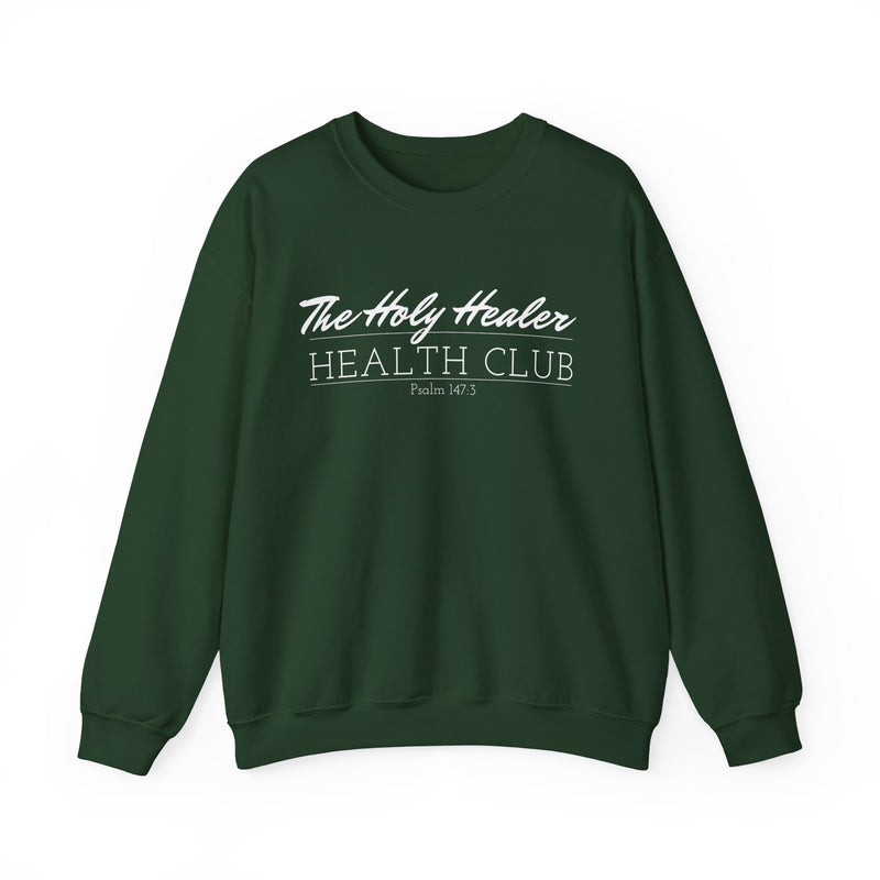 The Holy Healer Health Club Sweatshirt - Psalm 147:3