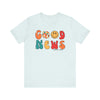 "Good News" John 3:16 Colorful Scripture - Ultra Soft T-Shirt