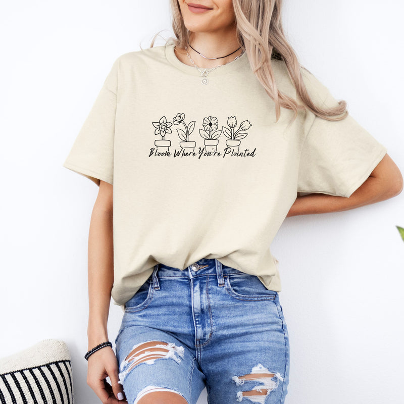 Bloom Where You're Planted Tee