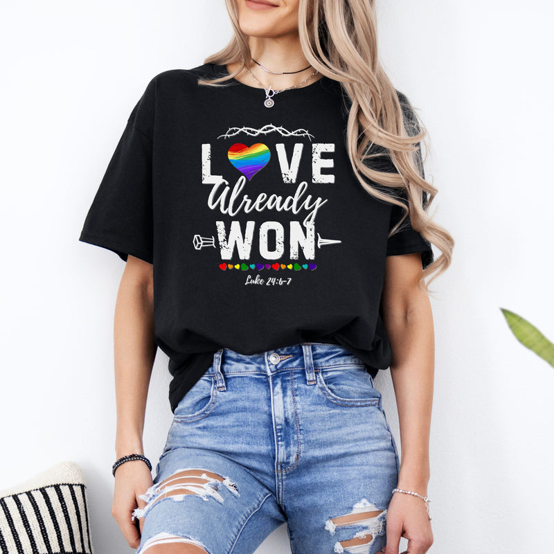 Love Already Won - T-Shirt